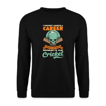 Cricket Player Wanted Paychecks For Cricket - Unisex Sweatshirt - black - Front - Alina (178cm) & Michal (187cm)