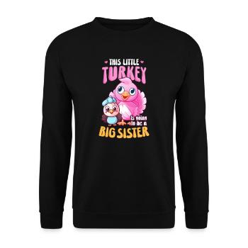 Pregnancy Announcement Little Turkey Be Sister - Unisex Sweatshirt - black - Front - Alina (178cm) & Michal (187cm)