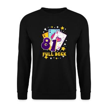 81st Birthday 81: Full Deck - Unisex Sweatshirt - black - Front - Alina (178cm) & Michal (187cm)