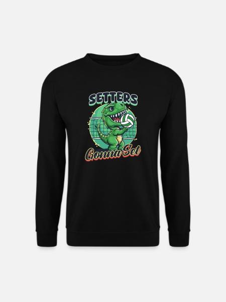 Funny Volleyball Setters Gonna Set - Unisex Sweatshirt - black