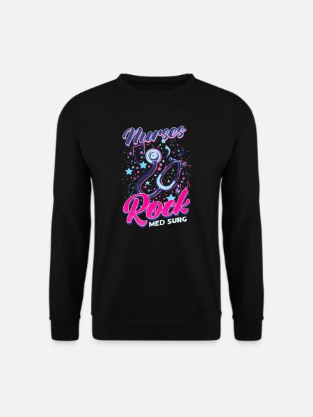 Med Surg Nurse Nurses Rock Med Surg - Unisex Sweatshirt - black