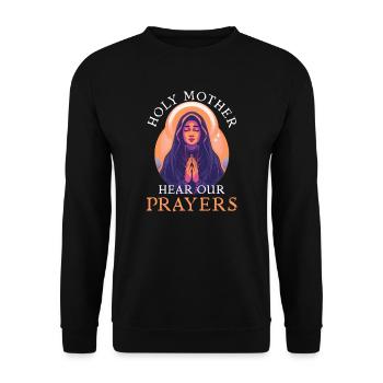 Vierge Marie Sainte Mère, écoutez nos prières - Sweat-shirt Unisexe - noir - Devant - Alina (178cm) & Michal (187cm)