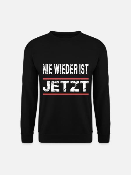 Nie Wieder Ist Jetzt für Männer und Fauen - Unisex Pullover - Schwarz