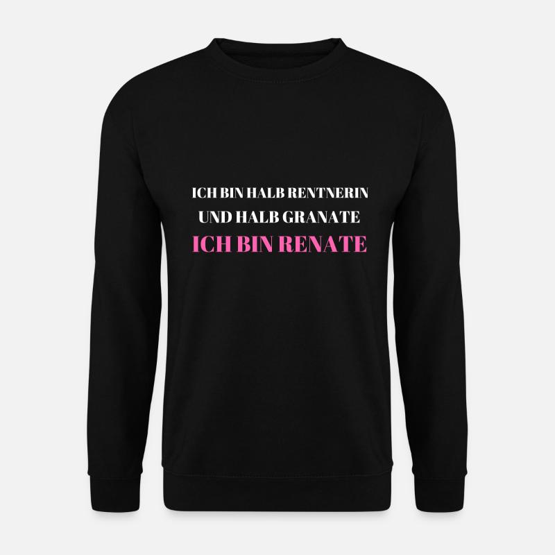Ich bin Renate - Unisex Pullover - Schwarz