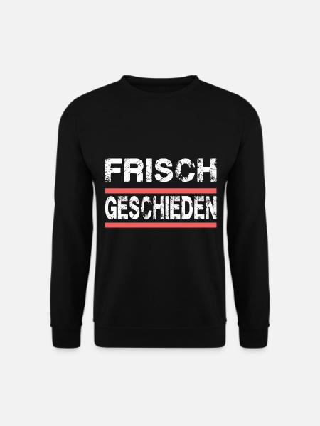 Frisch Geschieden für Geschiedene und Getrennte - Unisex Pullover - Schwarz
