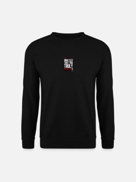 Truly Desire Frage-Tee - Unisex Pullover - Schwarz