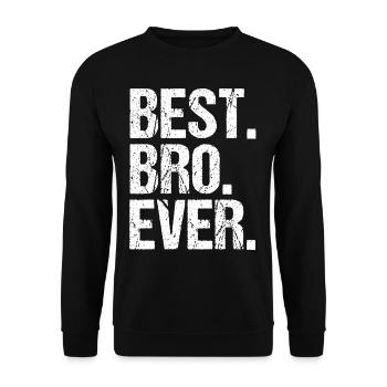 Best Bro Ever - Unisex Pullover - Schwarz - Vorne - Alina (178cm) & Michal (187cm)