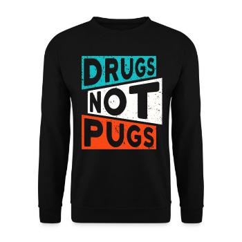 DRUGS NOT PUGS Drugs Saying Pug - Unisex Sweatshirt - black - Front - Alina (178cm) & Michal (187cm)