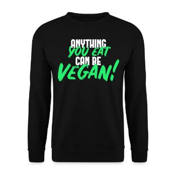 anything can be vegan - Unisex Sweatshirt - black - Front - Alina (178cm) & Michal (187cm)