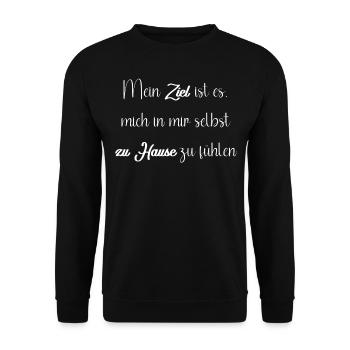 Mein Ziel ist es mich in mir selbst zu Hause... - Unisex Pullover - Schwarz - Vorne - Alina (178cm) & Michal (187cm)