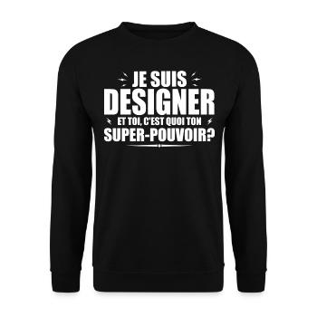 Je suis Designer. C'est quoi ton super pouvoir ? - Sweat-shirt Unisexe - noir - Devant - Alina (178cm) & Michal (187cm)