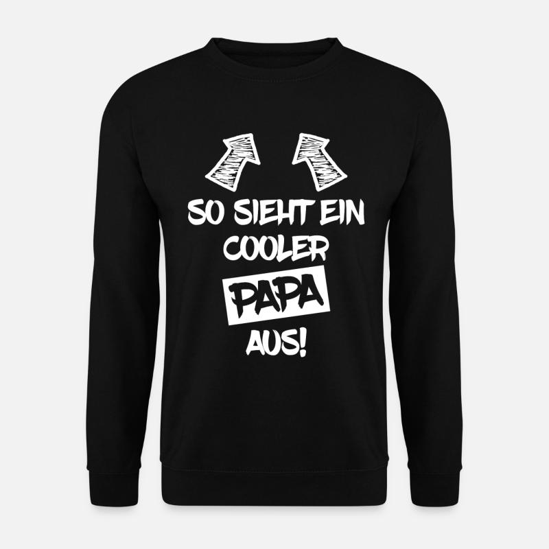 So sieht ein cooler Papa aus - Unisex Pullover - Schwarz
