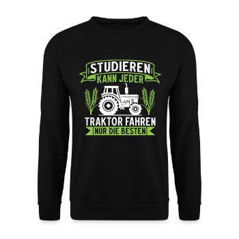 Studieren kann jeder Traktor fahren nur die besten - Unisex Pullover - Schwarz - Vorne - Alina (178cm) & Michal (187cm)