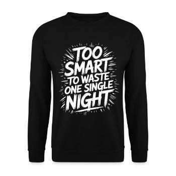 Too Smart To Waste One Night Nachtschwärmer - Unisex Sweatshirt - black - Front - Alina (178cm) & Michal (187cm)