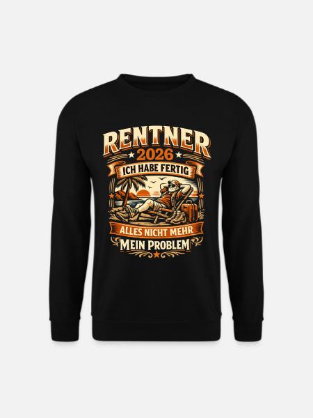 Rentner 2026 Geschenk Ich Habe Fertig Lustig - Unisex Pullover - Schwarz