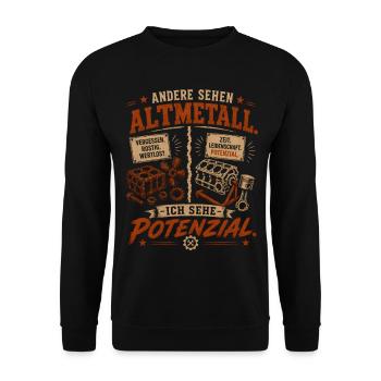 Andere sehen Altmetall – Ich sehe Potenzial - Unisex Pullover - Schwarz - Vorne - Alina (178cm) & Michal (187cm)