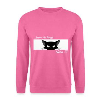 Bevor du fragst nein Katzenmotiv lustige Katze - Unisex Pullover - Pink - Vorne
