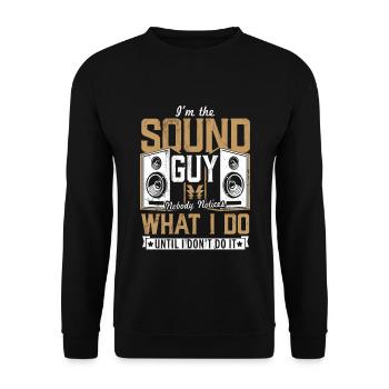Je suis le gars du son Personne ne remarque ce que je fais cadeau - Sweat-shirt Unisexe - noir - Devant - Alina (178cm) & Michal (187cm)