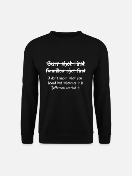 Burr Shot First Alexander Hamilton Drôle Unique - Sweat-shirt Unisexe - noir
