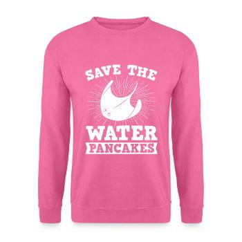 Save The Water Pancakes Ray Sea Pancakes Meme Tee - Sweat-shirt Unisexe - rose - Devant