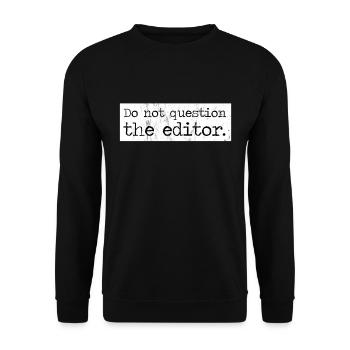 Do Not Question The Editor The Best For Editors - Unisex Sweatshirt - black - Front - Alina (178cm) & Michal (187cm)