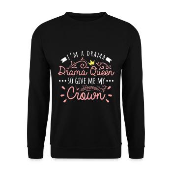 Drama Queen - Gib mir meine Krone - Unisex Pullover - Schwarz - Vorne - Alina (178cm) & Michal (187cm)