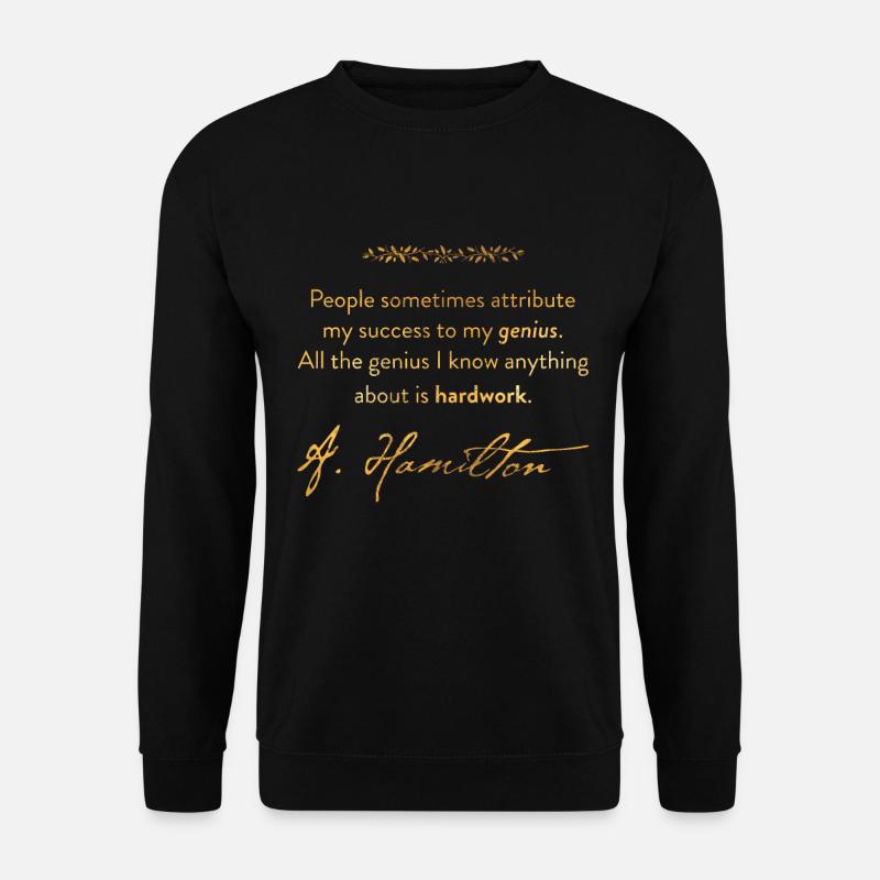 Alexander Hamilton. Success. Genius. Politics Tee - Unisex Sweatshirt - black