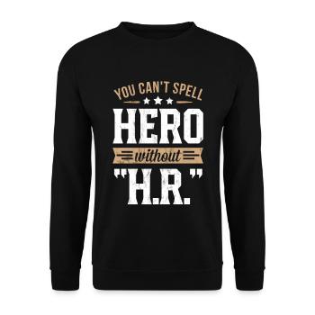 Personalmanager - Sie können Helden nicht buchstabieren - Unisex Pullover - Schwarz - Vorne - Alina (178cm) & Michal (187cm)