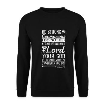 Bible Verse Quote - Joshua 1:9 Christian Scripture - Unisex Sweatshirt - black - Front - Alina (178cm) & Michal (187cm)