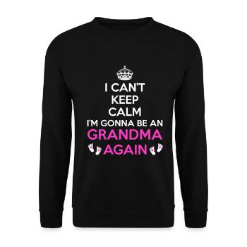 Je ne peux pas rester calme, je vais redevenir grand-mère - Sweat-shirt Unisexe - noir - Devant - Alina (178cm) & Michal (187cm)