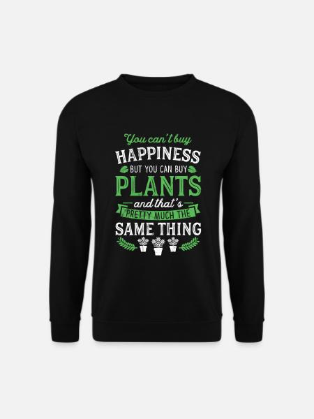 Can'T Buy Happiness But Can Buy Plants Funny - Unisex Sweatshirt - black