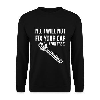 Funny Mechanic No I Will Not Fix Your Car For Free - Unisex Sweatshirt - black - Front - Alina (178cm) & Michal (187cm)