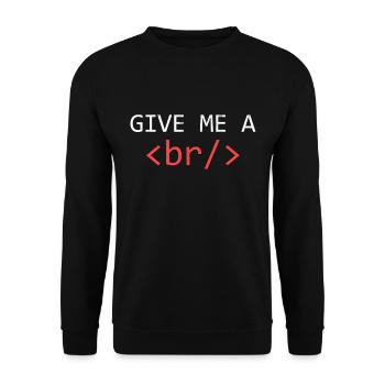 Give Me A Break Funny Web Developer - Unisex Sweatshirt - black - Front - Alina (178cm) & Michal (187cm)