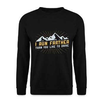 I Run Farther Than You Like To Drive Ultra Runner - Unisex Sweatshirt - black - Front - Alina (178cm) & Michal (187cm)