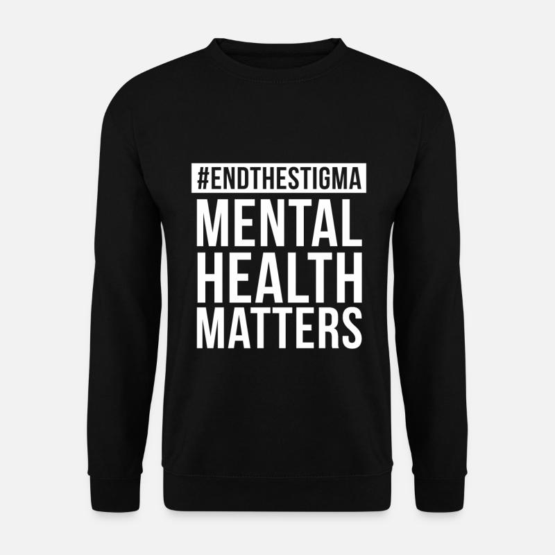 Mental Health Matters End The Stigma Awareness - Unisex Sweatshirt - black