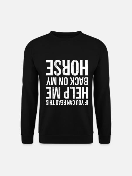 Wenn Sie dies lesen können, helfen Sie mir wieder auf meinem Pferd - Unisex Pullover - Schwarz