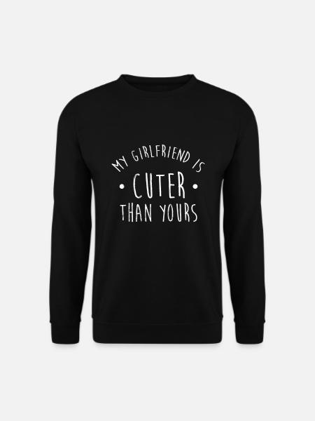 Meine Freundin ist niedlicher als deine & Geschenk - Unisex Pullover - Schwarz