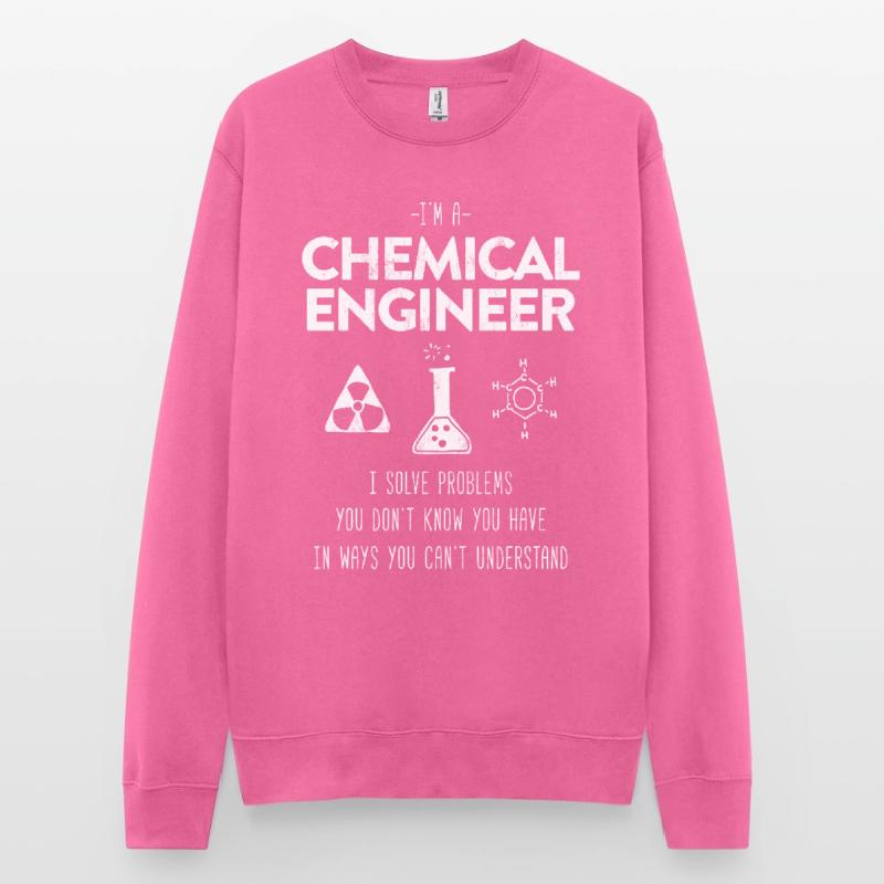 "I'M A Chemical Engineer" Gift Process Engineer Unisex Sweatshirt