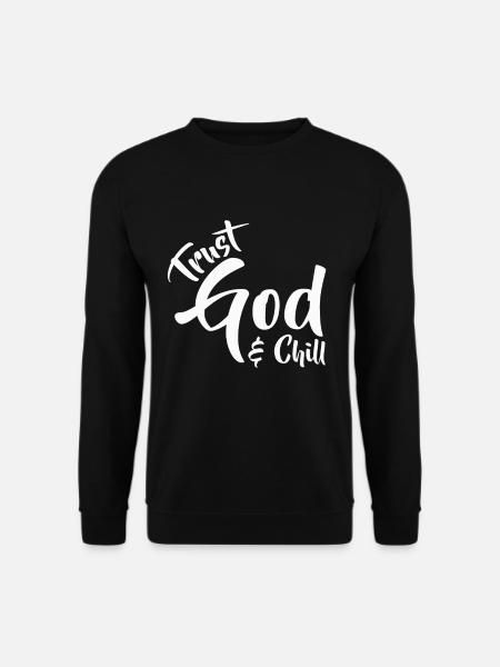 Vertraue Gott und entspanne die christliche Bibel Jesus Herr - Unisex Pullover - Schwarz