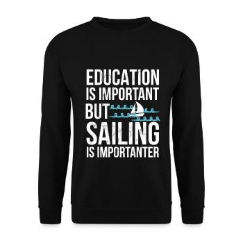 Education Important But Sailing Importanter Funny - Unisex Sweatshirt - black - Front - Alina (178cm) & Michal (187cm)