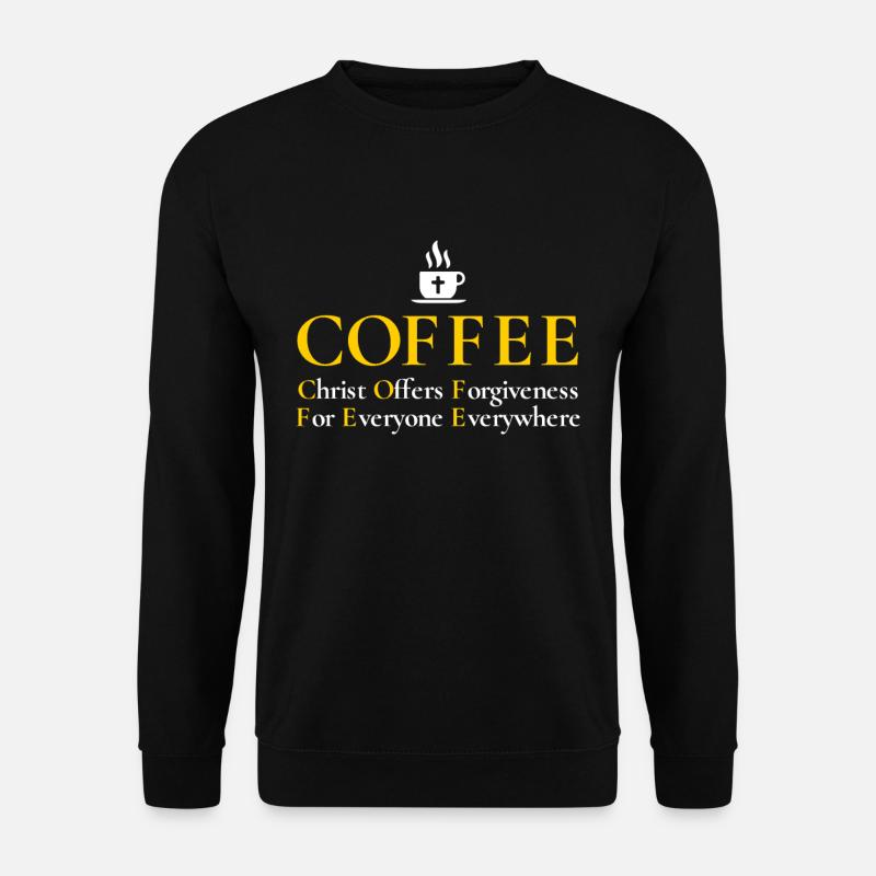Christian Coffee : Jesus Christ Offers Forgiveness - Unisex Sweatshirt - black