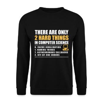 There Are Only 2 Hard Things In Computer Science - Unisex Sweatshirt - black - Front - Alina (178cm) & Michal (187cm)