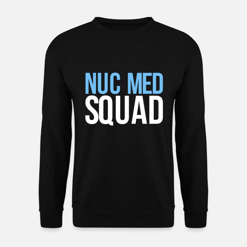 Nuc Med Squad, Lustige Nuklearmedizin - Unisex Pullover - Schwarz