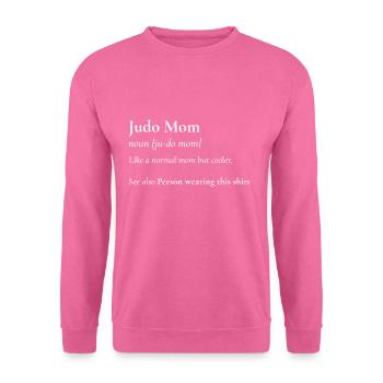 Judo Mom Definition Lustiges & freches Sport-T-Shirt - Unisex Pullover - Pink - Vorne
