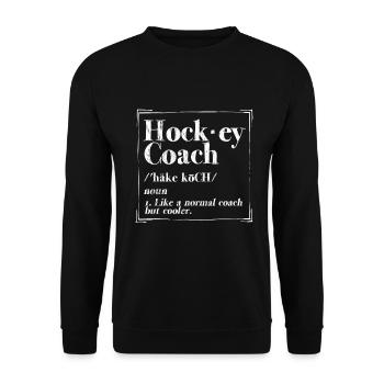 Hockey Coach Lustige Hockey Geschenk Definition - Unisex Pullover - Schwarz - Vorne - Alina (178cm) & Michal (187cm)