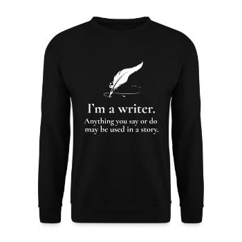 Drôle avec citation: je suis un écrivain! - Sweat-shirt Unisexe - noir - Devant - Alina (178cm) & Michal (187cm)