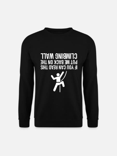 If You Can Read This Put Me Back On The Climbing - Unisex Sweatshirt - black