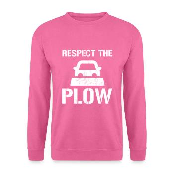 Respektiere den Pflug Lustiger Schneepflugfahrer - Unisex Pullover - Pink - Vorne