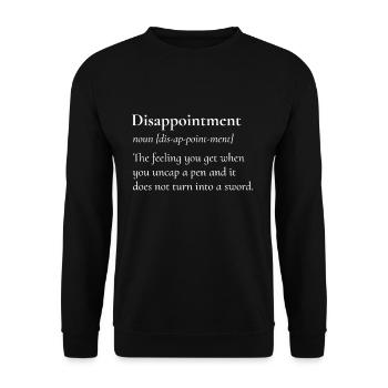 Disappointment Uncapped Pen Does Not Turn Into A - Unisex Sweatshirt - black - Front - Alina (178cm) & Michal (187cm)