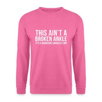 Lustiger gebrochener Knöchel-Verletzungs-Druck - Unisex Pullover - Pink - Vorne